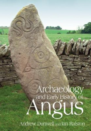 Carte Archaeology and Early History of Angus Andrew Dunwell