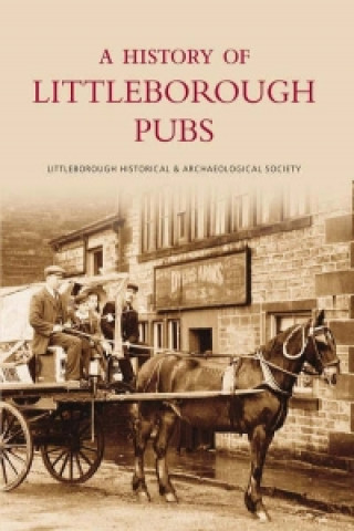 Książka History of Littleborough Pubs Littleborough Local Historical Society