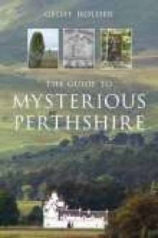 Carte Guide to Mysterious Perthshire Geoffrey Holder