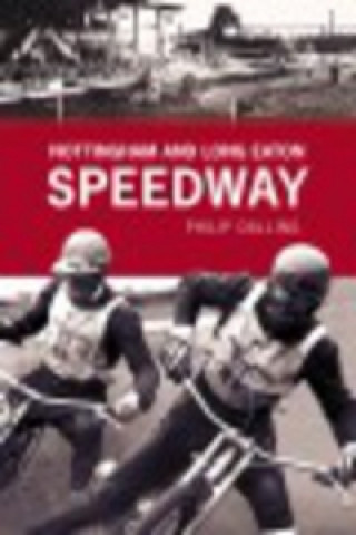 Книга Nottingham and Long Eaton Speedway Philip Dalling