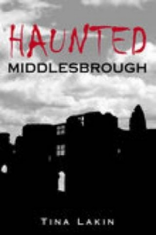 Buch Haunted Middlesbrough Tina Larkin