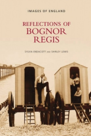 Carte Reflections of Bognor Regis Sylvia Endacott