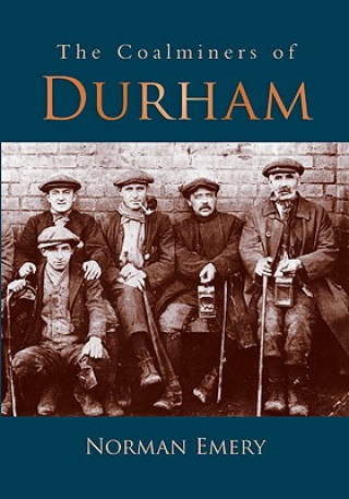 Carte Coalminers of Durham Norman Emery