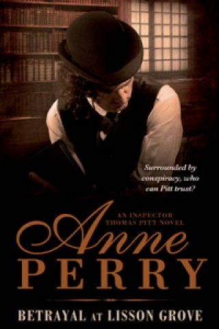 Könyv Betrayal at Lisson Grove (Thomas Pitt Mystery, Book 26) Anne Perry