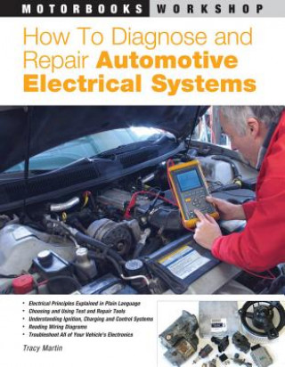 Könyv How to Diagnose and Repair Automotive Electrical Systems Tracy Martin