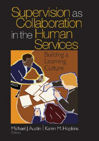 Książka Supervision as Collaboration in the Human Services Michael J. Austin