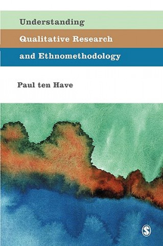 Carte Understanding Qualitative Research and Ethnomethodology Paul Ten Have