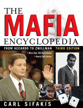 Knjiga Mafia Encyclopedia Carl Sifakis
