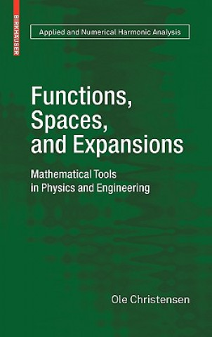 Knjiga Functions, Spaces, and Expansions Ole Christensen