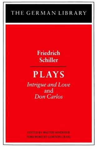 Kniha Plays: Friedrich Schiller Friedrich Schiller