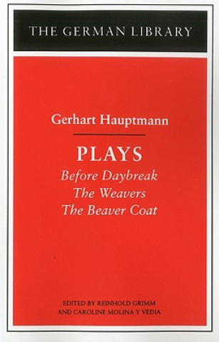 Knjiga Plays: Gerhart Hauptmann Reinhold Grimm