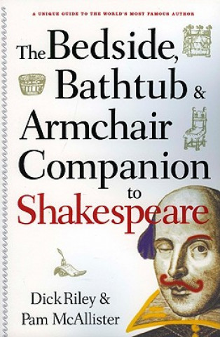 Книга Bedside, Bathtub & Armchair Companion to Shakespeare Dick