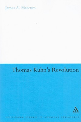 Buch Thomas Kuhn's Revolution James A. Marcum