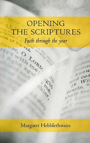 Книга Opening the Scriptures Margaret Hebblethwaite