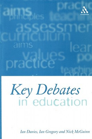 Kniha Key Debates in Education Ian Davies