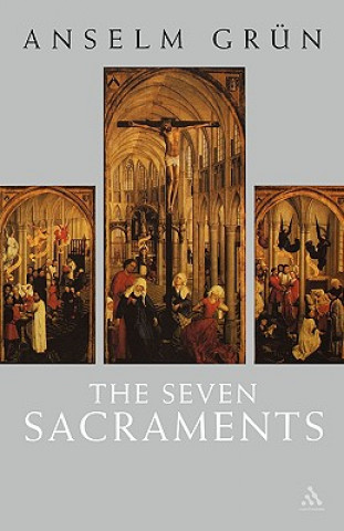 Kniha Seven Sacraments Anselm Grün