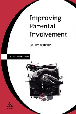Könyv Improving Parental Involvement Garry Hornby