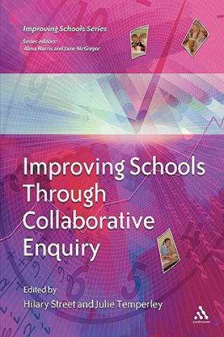 Kniha Improving Schools Through Collaborative Enquiry David Jackson