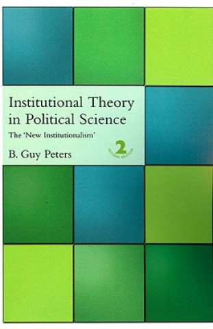 Kniha Institutional Theory in Political Science Guy Peters