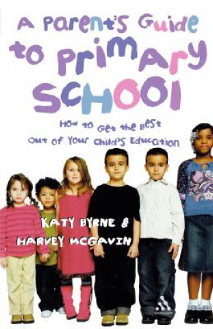 Książka Parent's Guide to Primary School Katy Byrne