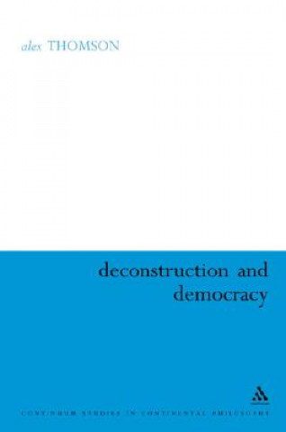 Kniha Deconstruction and Democracy Alex Thomson