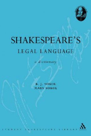 Könyv Shakespeare's Legal Language B J Sokol
