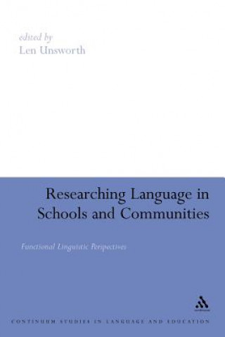 Livre Researching Language in Schools and Communities Len