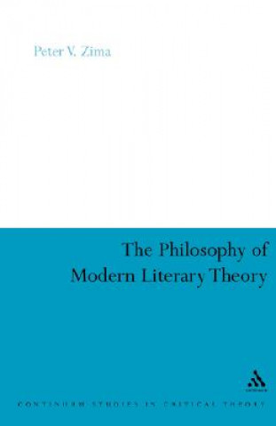 Knjiga Philosophy of Modern Literary Theory Peter V. Zima