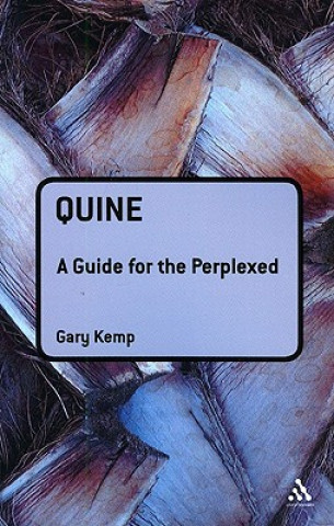 Könyv Quine: A Guide for the Perplexed Gary Kemp