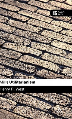 Knjiga Mill's 'Utilitarianism' Henry R. West