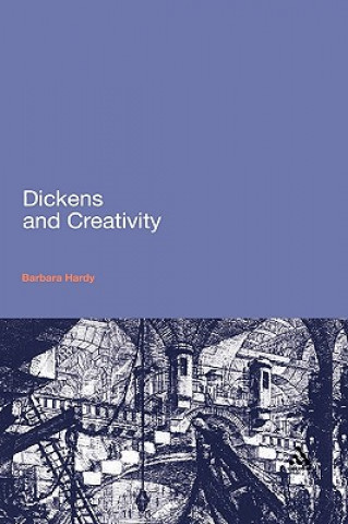 Kniha Dickens and Creativity Barbara Hardy