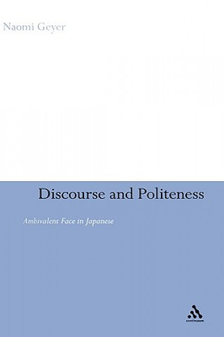 Kniha Discourse and Politeness Naomi Geyer