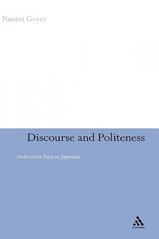 Knjiga Discourse and Politeness Naomi Geyer