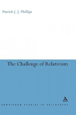 Knjiga Challenge of Relativism Patrick J.J. Phillips