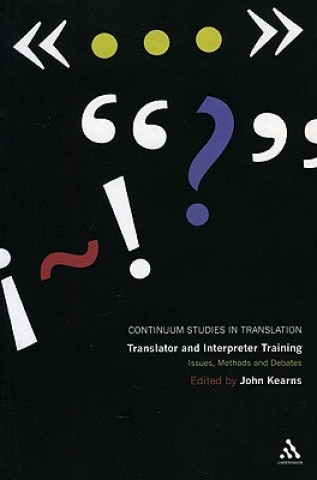 Knjiga Translator and Interpreter Training John Kearns