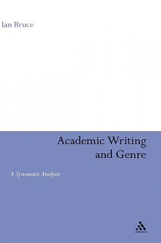Книга Academic Writing and Genre Ian Bruce