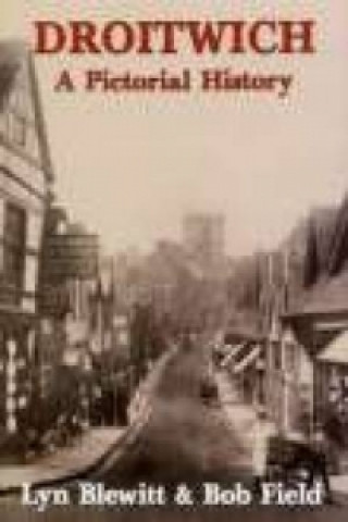 Knjiga Droitwich A Pictorial History Lyn Blewitt