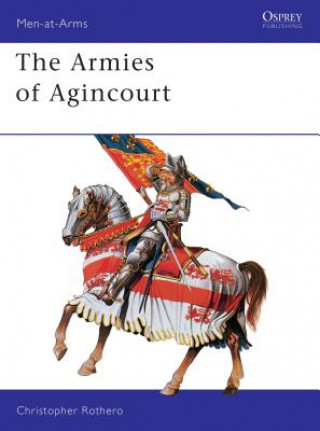 Könyv Armies of Agincourt Christopher Rothero