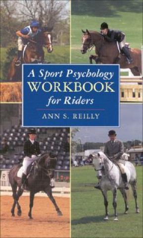 Книга Sport Psychology Workbook for Riders Ann S Reilly