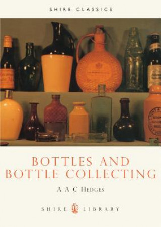 Książka Bottles and Bottle Collecting A A C Hedges