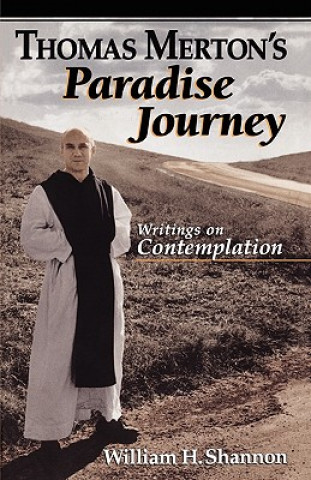 Könyv Thomas Merton's Paradise Journey Thomas Merton