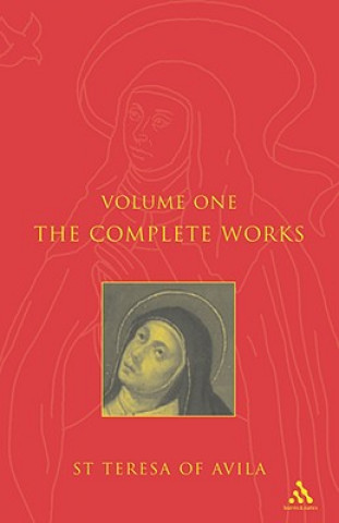 Könyv Complete Works St. Teresa Of Avila Vol1 Teresa of Avila