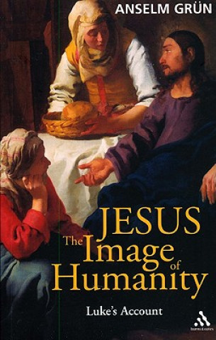 Könyv Jesus: The Image of Humanity Anselm Grün