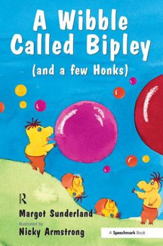Könyv Wibble Called Bipley Margot Sunderland