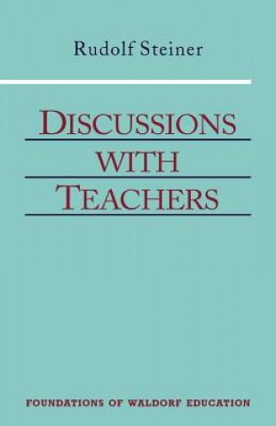 Könyv Discussions with Teachers Rudolf Steiner