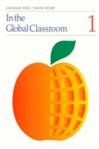 Könyv In the Global Classroom - 1 Graham Pike
