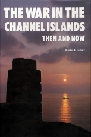 Knjiga War in the Channel Islands Winston G Ramsey