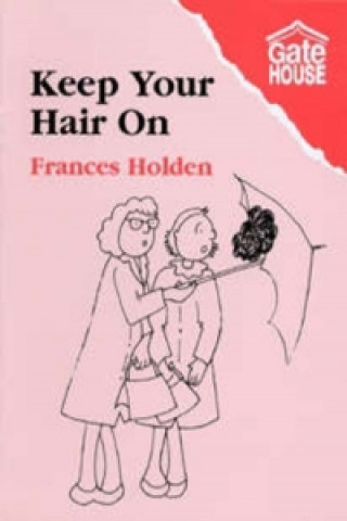 Könyv Keep Your Hair on F Holden