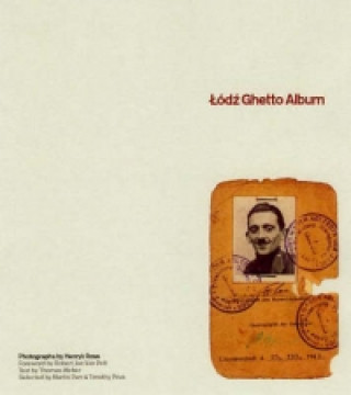 Kniha Lodz Ghetto Album Henryk Ross