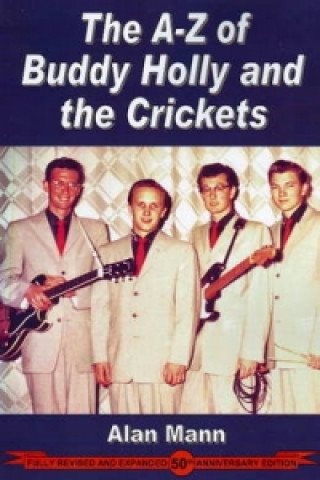 Kniha A-Z of Buddy Holly & the Crickets Alan Mann